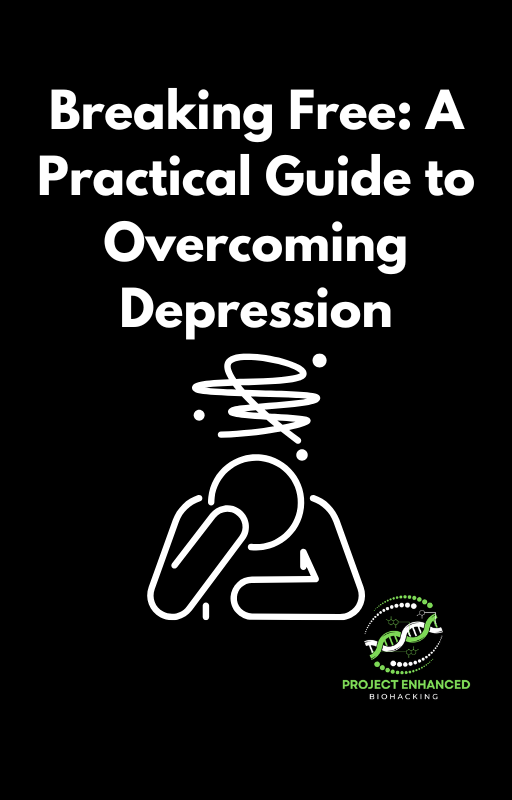 Breaking Free: A Practical Guide to Overcoming Depression